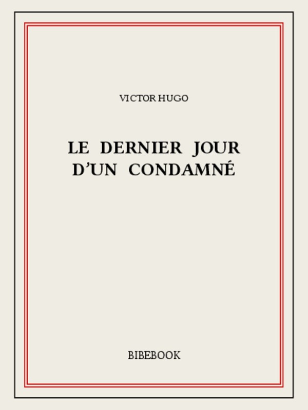 Le dernier jour d’un condamné