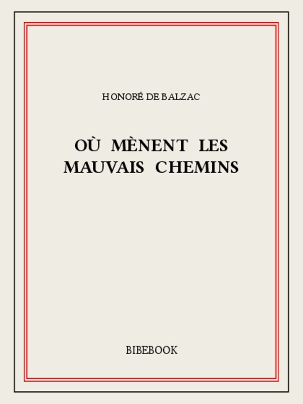 Où mènent les mauvais chemins