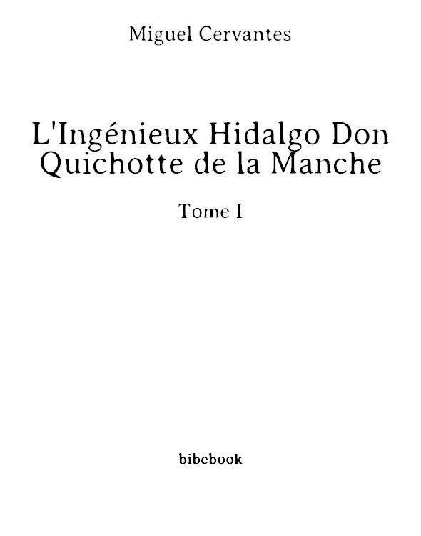 L'Ingénieux Hidalgo Don Quichotte de la Manche - Tome I