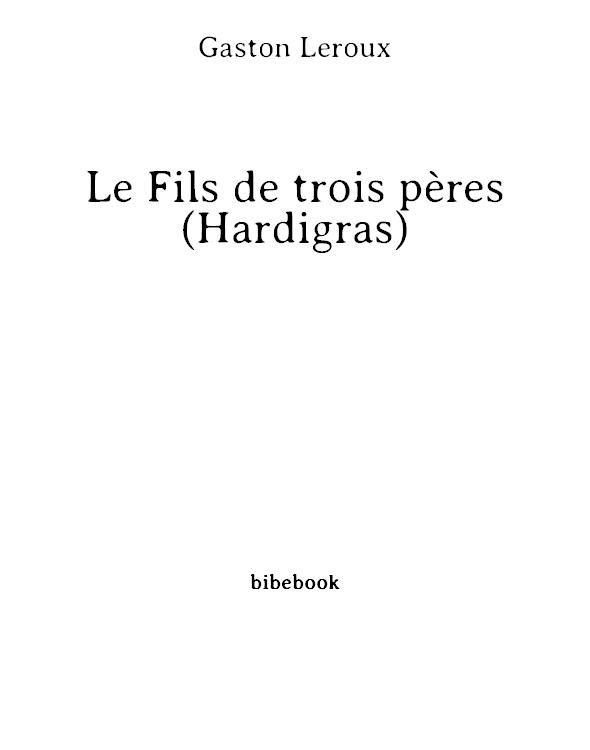 Le Fils de trois pères (Hardigras)