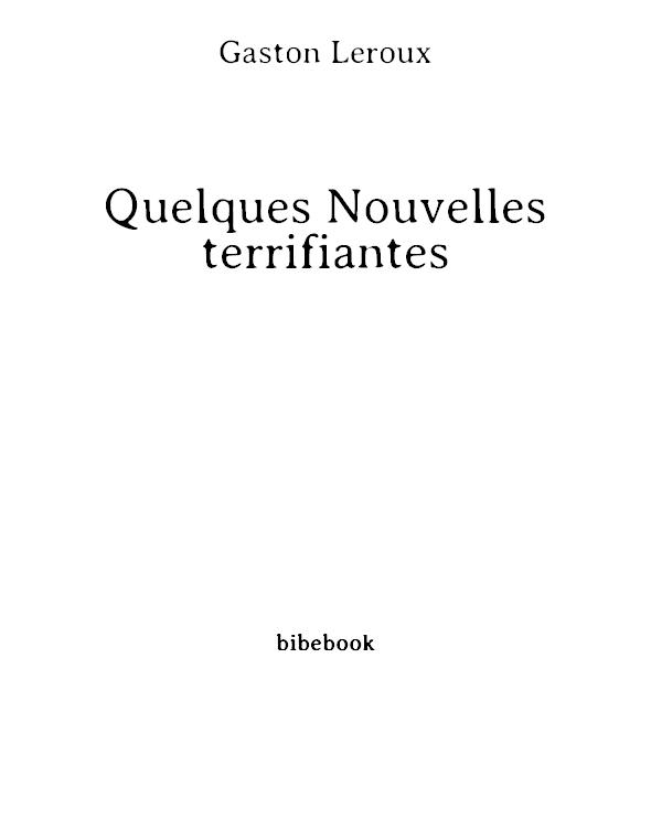 Quelques Nouvelles terrifiantes