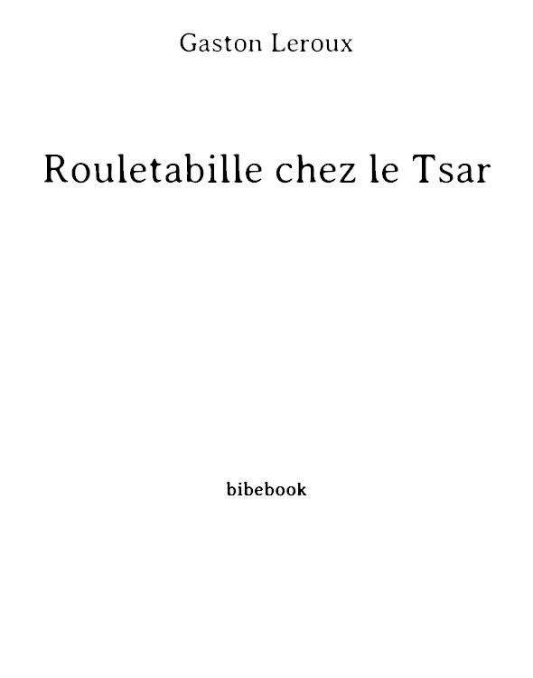 Rouletabille chez le Tsar