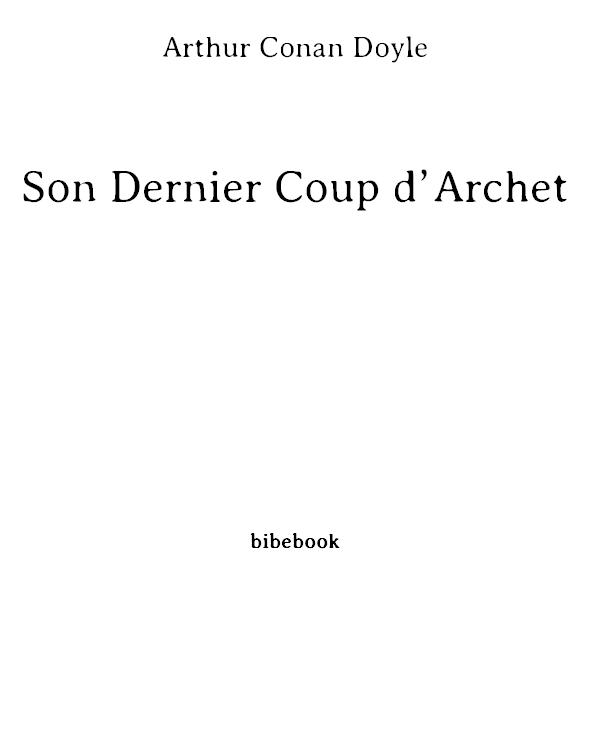 Son Dernier Coup d’Archet
