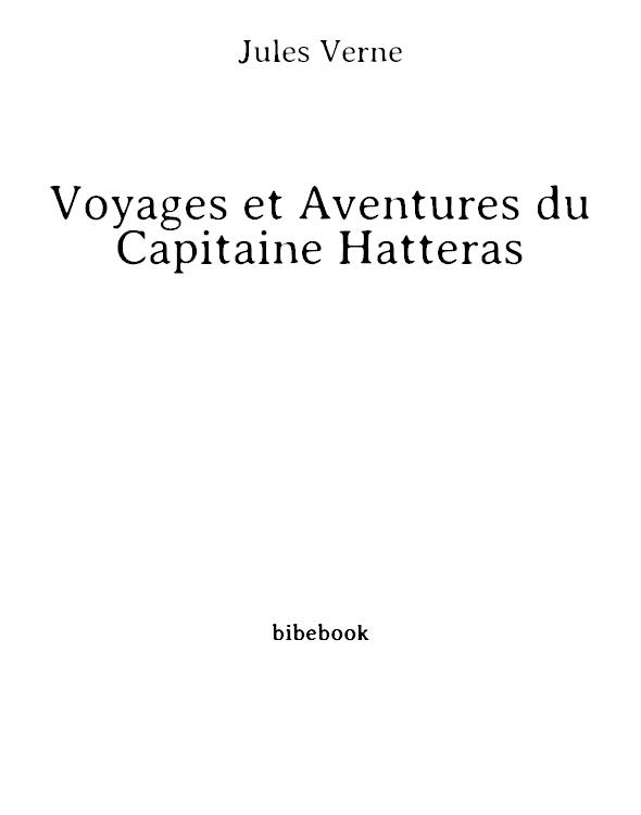 Voyages et Aventures du Capitaine Hatteras