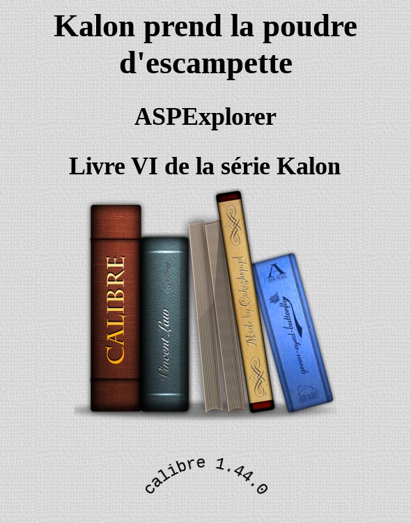 Kalon prend la poudre d'escampette
