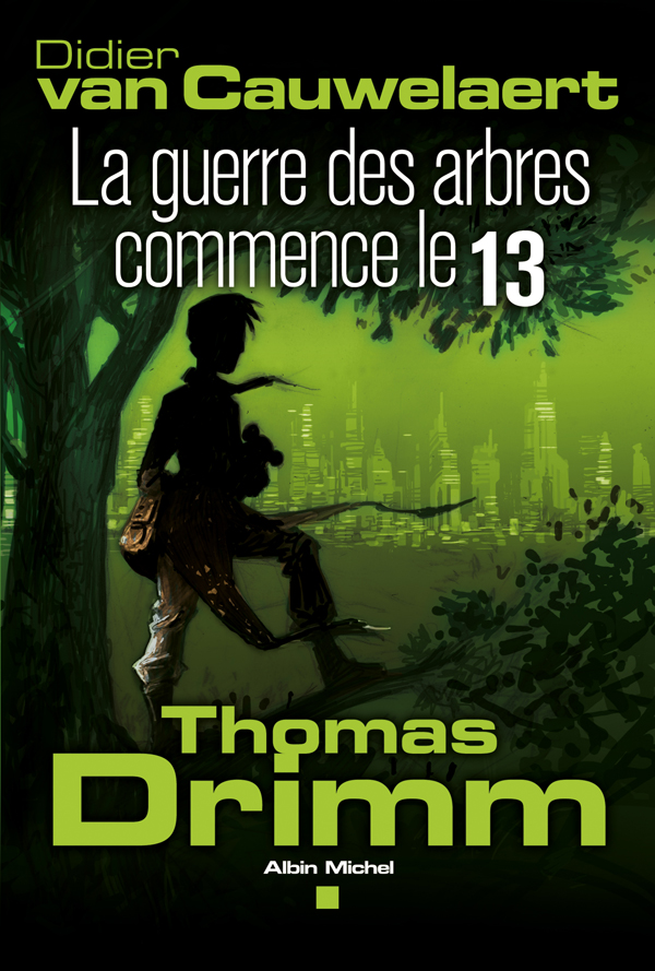 La guerre des arbres commence le 13