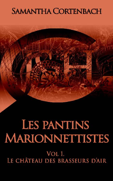 Les Pantins Marionnettistes T1 : Le château des brasseurs d'air