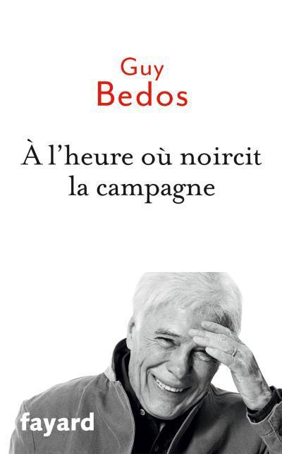 À l’heure où noircit la campagne