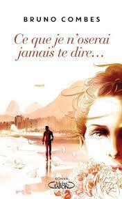 Ce que je n'oserai jamais te dire... (French Edition)