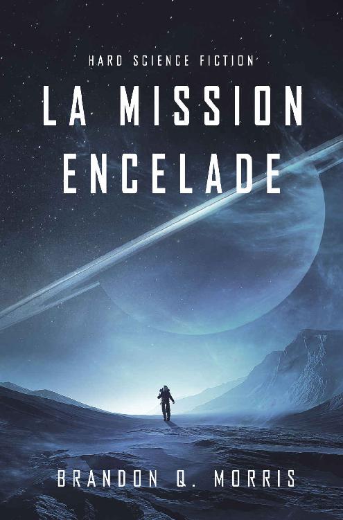 La Mission Encelade: Hard Science Fiction
